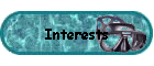 Interests