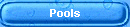 Pools